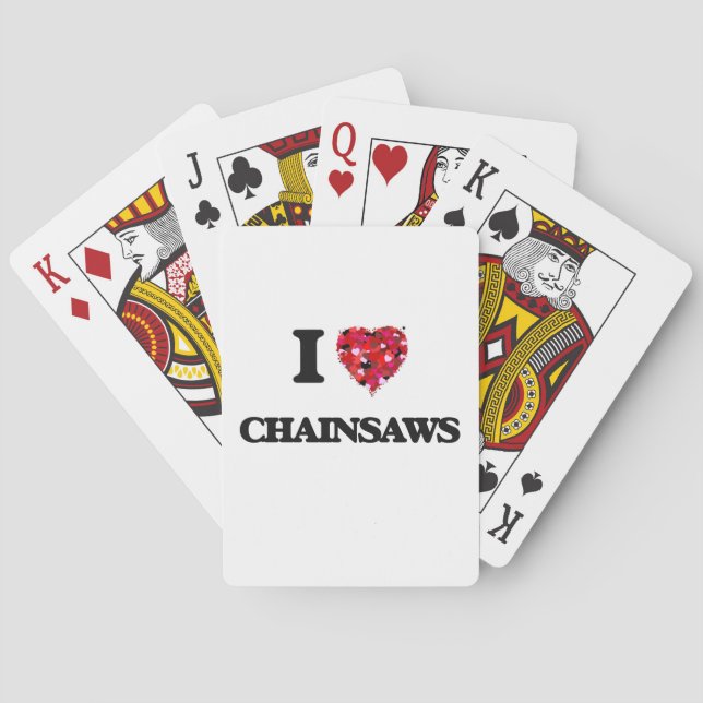 I love Chainsaws Playing Cards (Back)