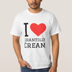 I love chantilly cream T-Shirt
