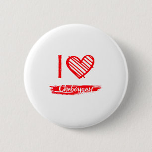 I Love Cheboygan I Heart Cheboygan  6 Cm Round Badge