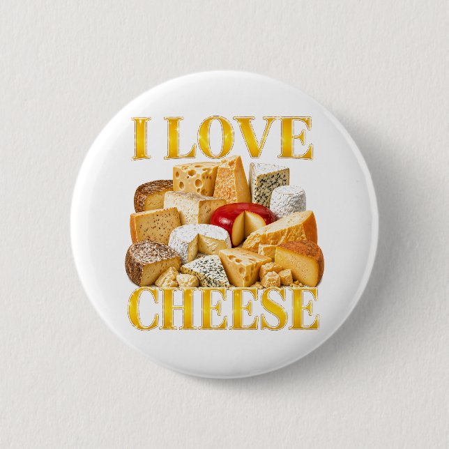 I Love Cheese 6 Cm Round Badge (Front)