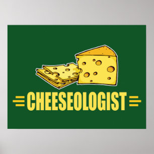 I Love Cheese! Funny Cheeseologist Poster