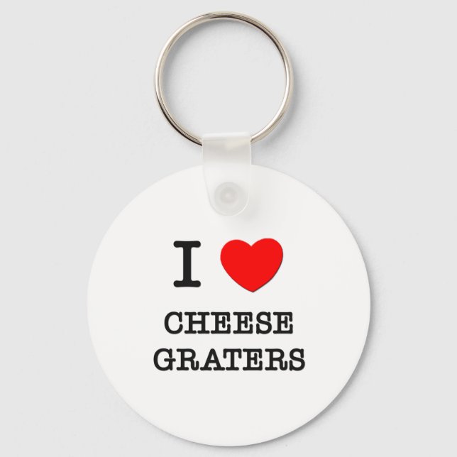 I Love Cheese Graters Key Ring (Front)