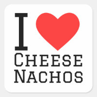 I love cheese nachos