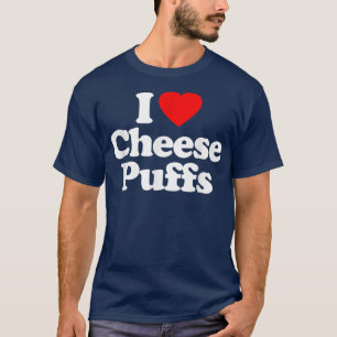 I Love Cheese Puffs Heart Funny T-Shirt