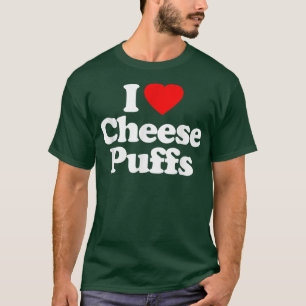 I Love Cheese Puffs Heart Funny T-Shirt