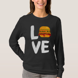 I LOVE CHEESEBURGER HAMBURGER Fast Food Unhealthy T-Shirt