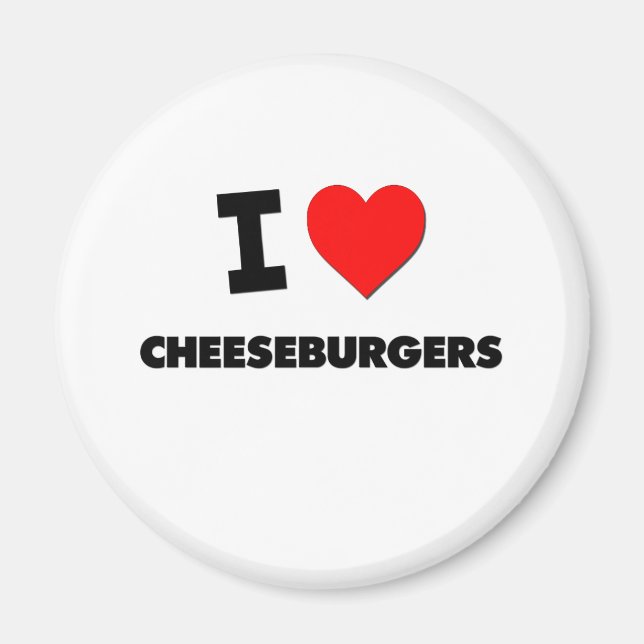 I love Cheeseburgers Magnet (Front)