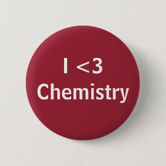 I Love Chemistry 6 Cm Round Badge