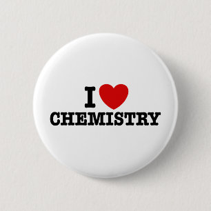 I Love Chemistry 6 Cm Round Badge