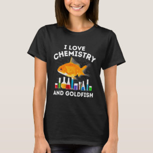I Love Chemistry and Goldfish Teacher Chemist Gold T-Shirt