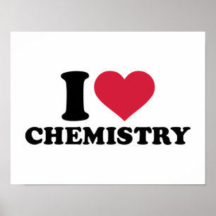 I love chemistry poster