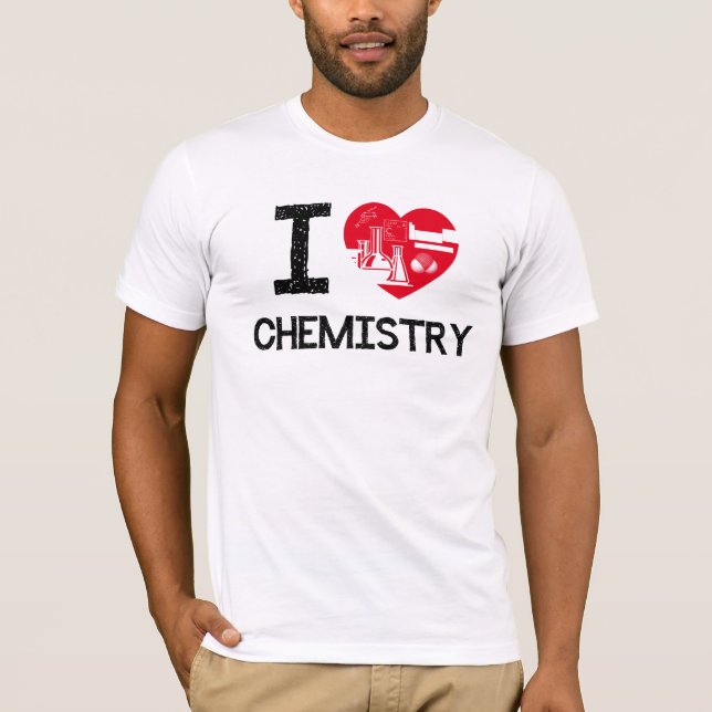 I love Chemistry!!! T-Shirt (Front)