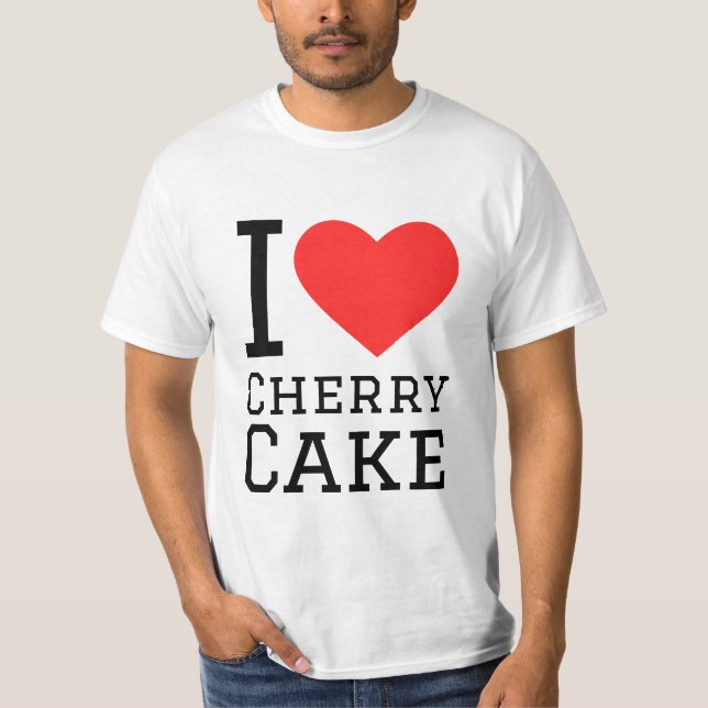 I love cherry cake T-Shirt (Front)