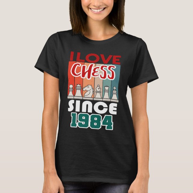 I love chess since 1984 T-Shirt (Front)