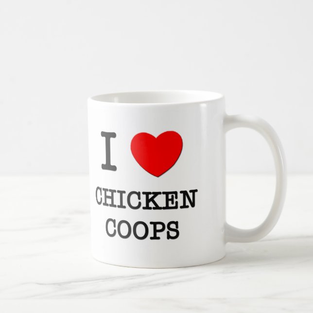 I Love Chicken Coops Coffee Mug (Right)
