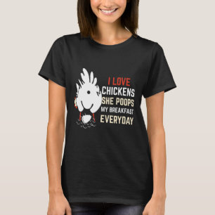 I Love Chicken Funny Chicken Design Chicken Lover T-Shirt