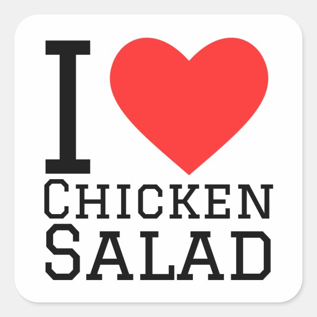 I love chicken salad square sticker (Front)