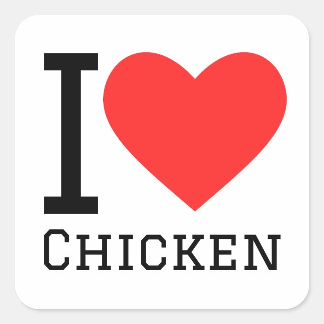 I love chicken square sticker (Front)