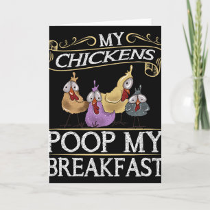 I Love Chicken They Poop My Breakfast Chickens Far Card
