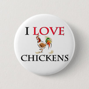 I Love Chickens 6 Cm Round Badge
