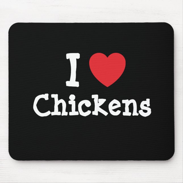 I love Chickens heart custom personalised Mouse Pad (Front)