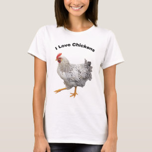 I Love Chickens.  T-Shirt