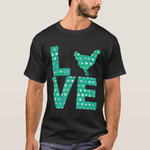 I Love Chickens Teal Hearts Flowers Pattern Hen T-Shirt