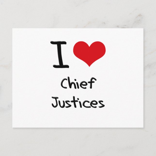 I love Chief Justices Postcard (Front)