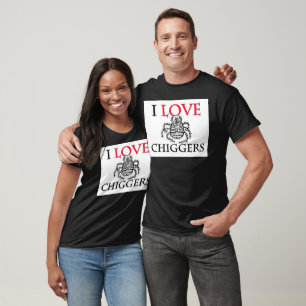 I Love Chiggers T-Shirt