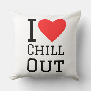 I love chill out cushion