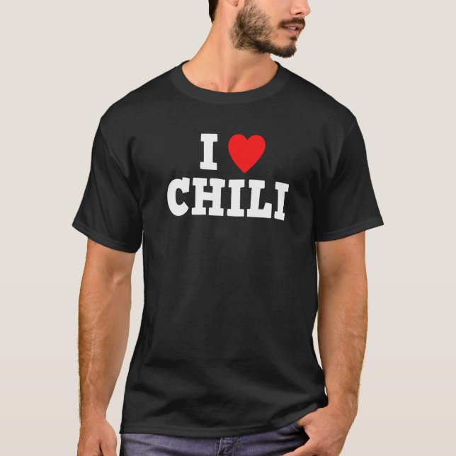 I Love Chilli Fun Hot Spice Sauce Spicy Food T-Shirt (Front)