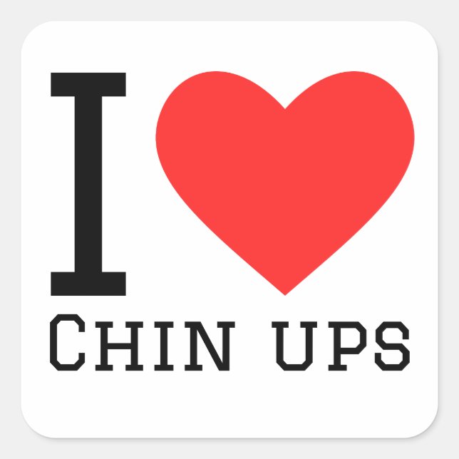 I love chin ups square sticker (Front)