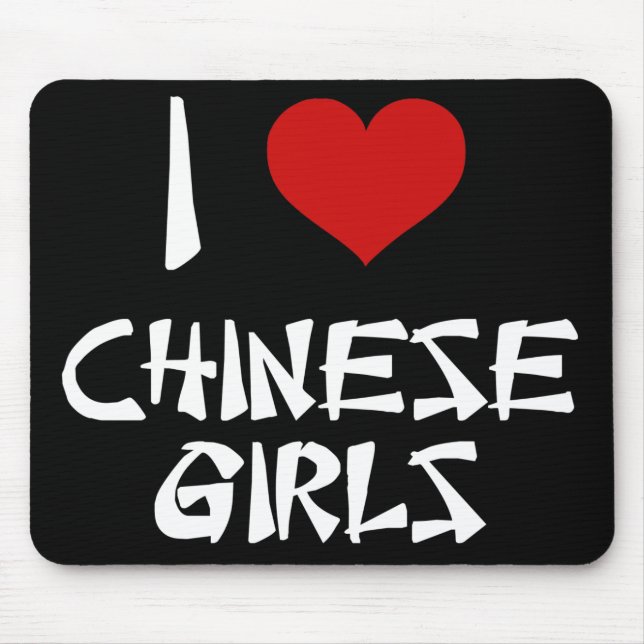 I Love Chinese Girls Mouse Pad (Front)