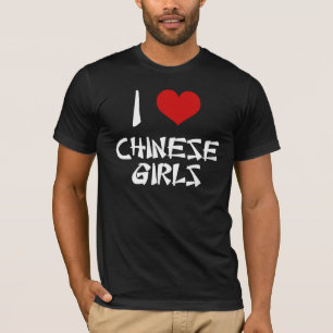 I Love Chinese Girls Shirt