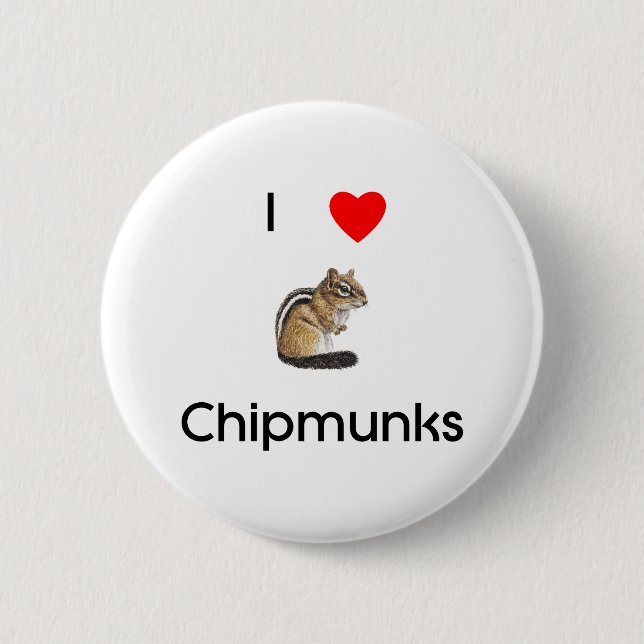 I love chipmunks Button (Front)