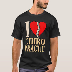 I Love Chiropractic Chiropractor Spine Surgeon Gra T-Shirt