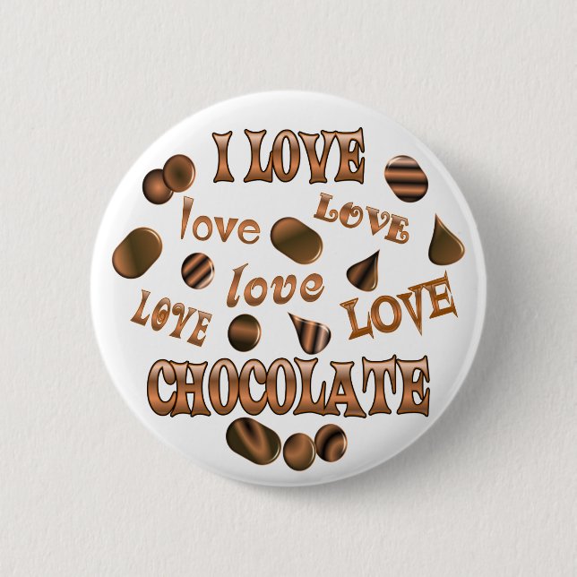 I Love Chocolate 6 Cm Round Badge (Front)