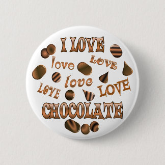 I Love Chocolate 6 Cm Round Badge