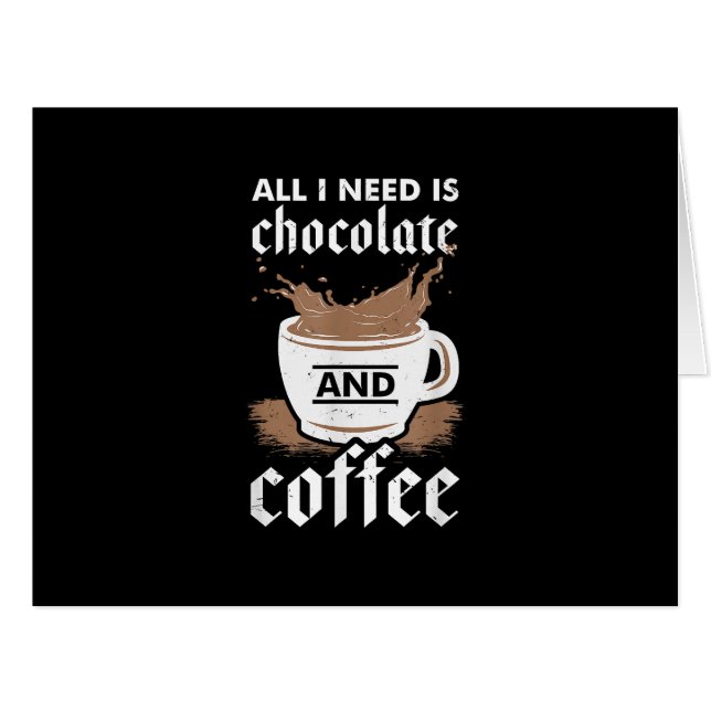 I Love Chocolate And Coffee (Front Horizontal)