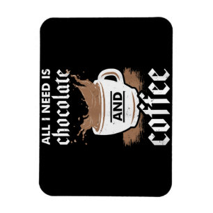 I Love Chocolate And Coffee Magnet
