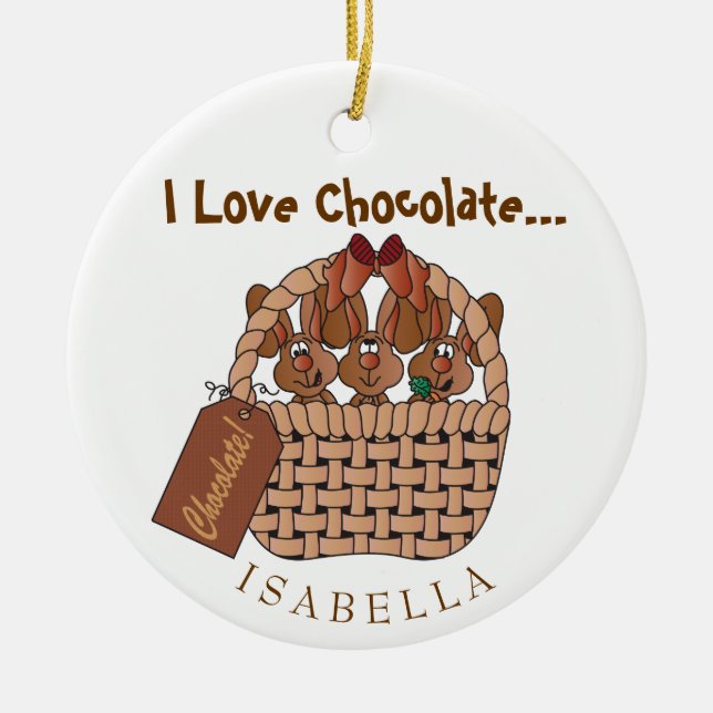 I Love Chocolate Bunny Basket Ceramic Ornament (Front)