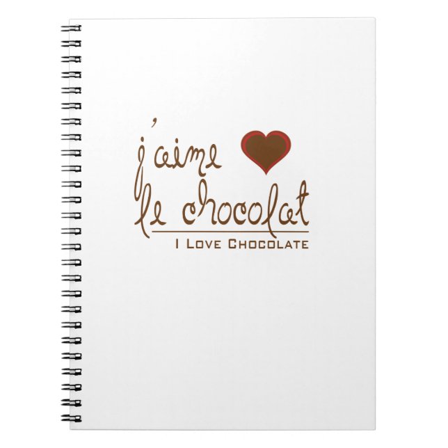 I Love Chocolate, in French! Notebook (Front)