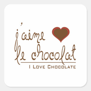 I Love Chocolate, in French! Square Sticker