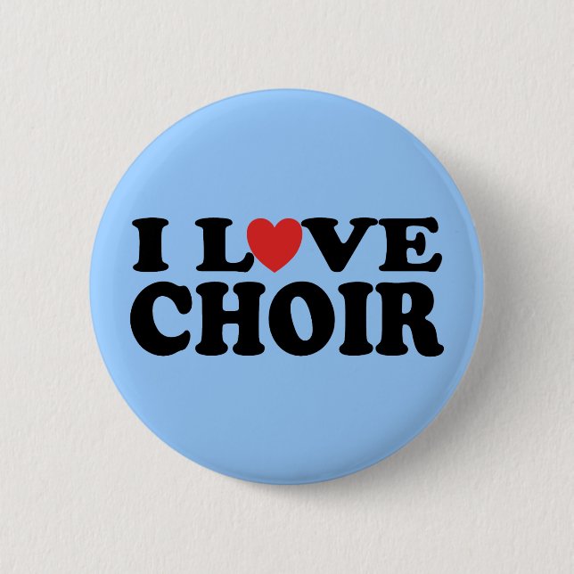 I Love Choir 6 Cm Round Badge (Front)