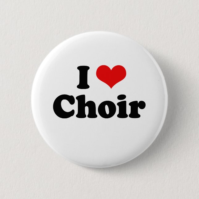 I Love Choir Tshirt 6 Cm Round Badge (Front)