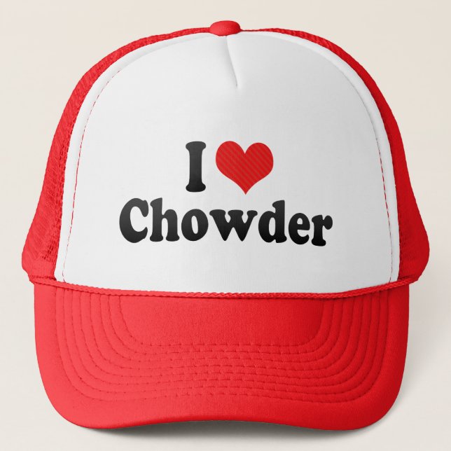 I Love Chowder Trucker Hat (Front)