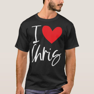 I Love Chris Name Personalised Girl Woman BFF Frie T-Shirt
