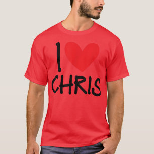 I Love Chris Name Personalised Men Guy BFF Friend T-Shirt