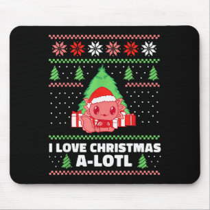 I Love Christmas A-lotl Axolotl In Santa Hat Ugly Mouse Pad