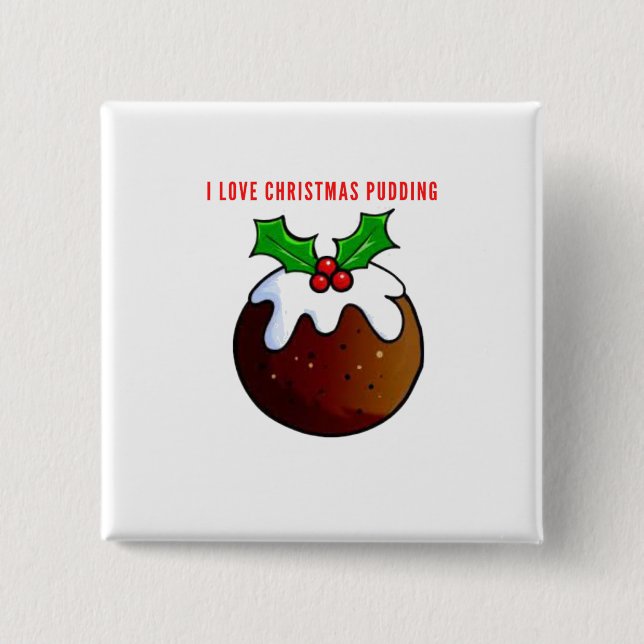 I Love Christmas Pudding 15 Cm Square Badge (Front)